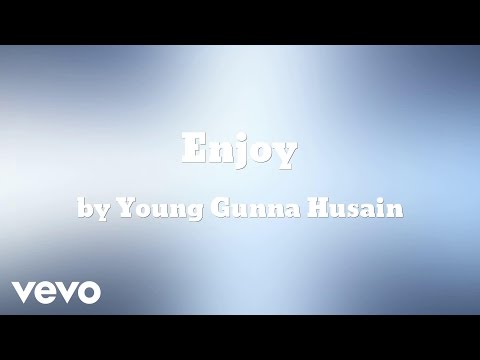 Young Gunna Husain - Enjoy (AUDIO)