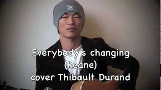 everybody's changing keane cover thibault durand