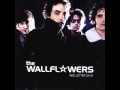 The wallflowers We are already there
