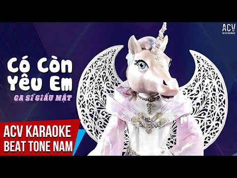 KARAOKE | Có Còn Yêu Em - Nguyễn Kiều Oanh - Ca Sĩ Giấu Mặt | Beat Tone Nam Chuẩn