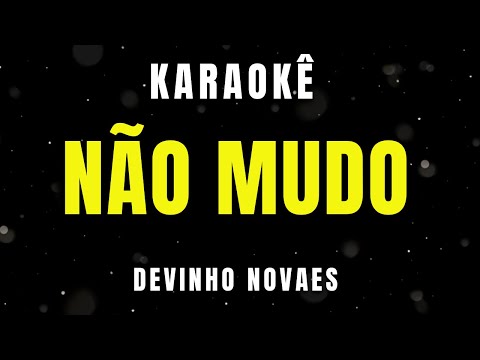 Karaokê - Não Mudo - Devinho Novaes | É Bom Lembrar - Arrocha