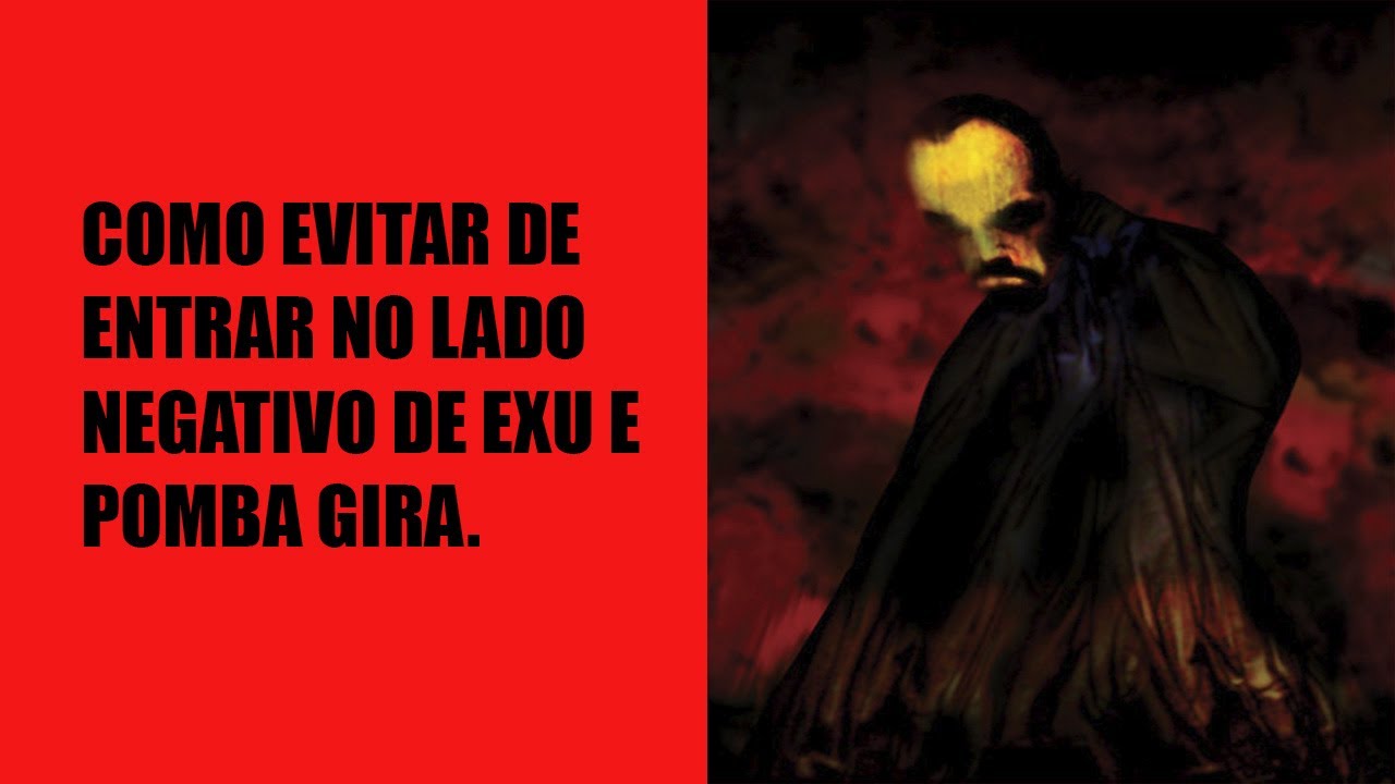 Como não entrar no lado negativo de Exu e Pomba Gira.
