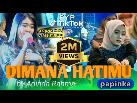 DIMANA HATIMU (papinka) - Adinda Rahma - full saweran Om Nirwanacomeback live DEMAK Jawa Tengah