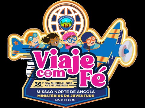 VIAJEM DE FÉ MUSICA OFICIAL - DIA MUNDIAL DOS AVENTUREIROS MISSÃO NORTE DE ANGOLA