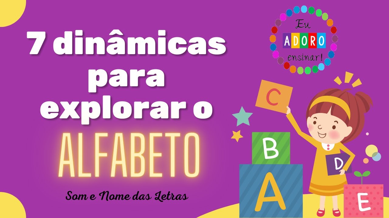 Sete Dinâmicas para Explorar o Alfabeto