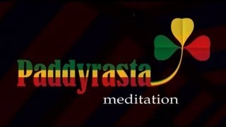 PADDYRASTA: MEDITATION