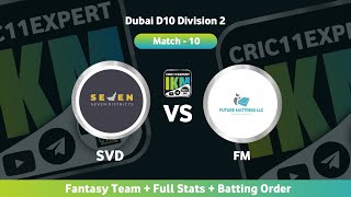 SVD vs FM Dream11 | SVD vs FM | SVD vs FM Dream11 Prediction | FM vs SVD D10 Division 2 Match 10