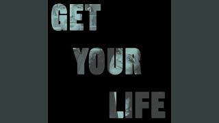 Get Your Life