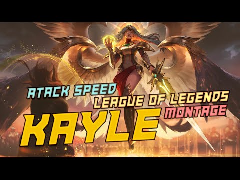 Kayle Montage Fast Attack Speed