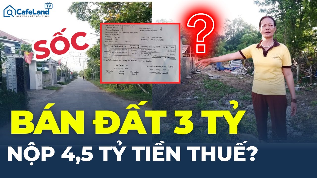 Bán đất được 3 tỷ, nhưng phải nộp 4,5 tỷ tiền thuế? Phép tính nào cho hợp lý