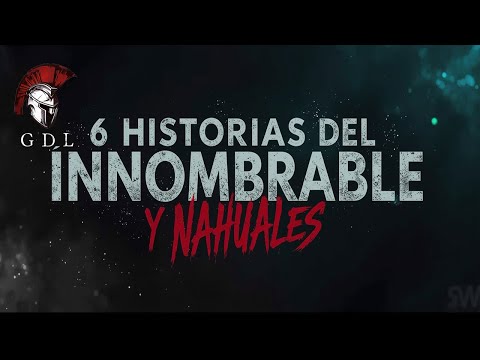 HISTORIAS EN DIRECTO DEL INNOMBRABLE Y NAHUALES / De Terror