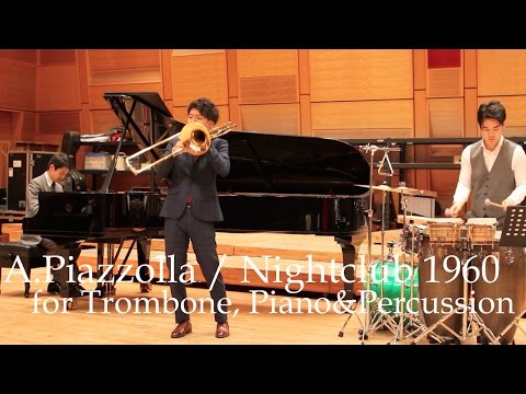A.Piazzolla / "Nightclub 1960"  青木昂(読売日本交響楽団首席トロンボーン奏者)