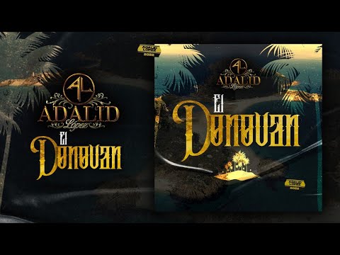 "EL DONOVAN" — ADALID LÓPEZ
