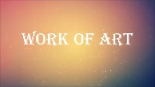 Britt Nicole - Work of Art (Lyric Video)