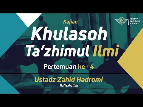 Khulasoh Ta'dzimul Ilmi 4  Ustadz Zahid Hadromi