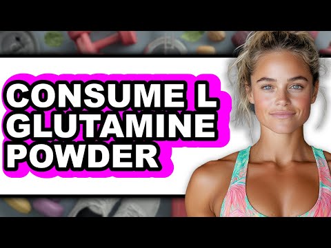 How to Consume L-Glutamine Powder (Full Guide)