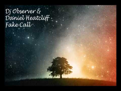 Dj Observer & Daniel Heatcliff - Fake Call (Original Mix) HD