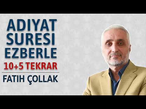 Adiyat suresi ezberle 10 tekrar Fatih Çollak