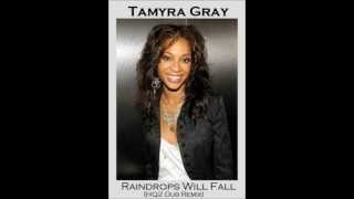 Tamyra Gray - Raindrops Will Fall (HQ2 Mixshow Edit)