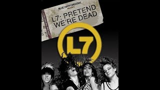 Download lagu L7   Pretend We're Dead 2016 Documentary mp3