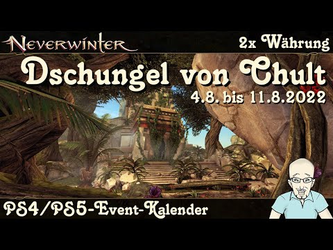 NEVERWINTER: Event-Kalender 2x Dschungel von Chult - 4.8. bis 11.8.22 – Ereignis PS4/PS5 deutsch