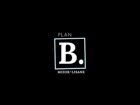 MIZOK x LISANE - PLAN B