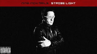 Nine Inch Nails - Strobe Light (FULL ALBUM)