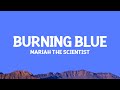 Mariah the Scientist - Burning Blue (Lyrics)