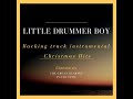 Little Drummer Boy - back track instrumental