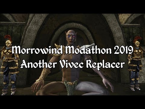 Morrowind Modathon 2019 - Another Vivec Replacer Showcase