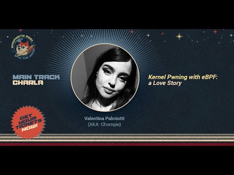 Kernel Pwning with eBPF: a Love Story  ▪  Chompie  ▪  Ekoparty 2021
