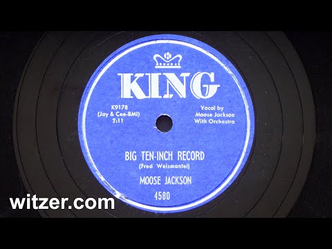 BIG TEN-INCH RECORD - MOOSE JACKSON (1952) on King 78RPM (original version) (Bull Moose, Aerosmith)