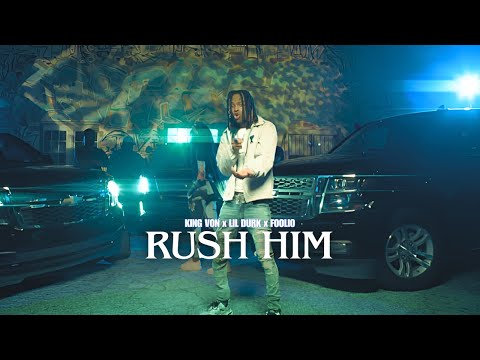 King Von - Rush Him (ft. Lil Durk & Foolio) [Music Video]