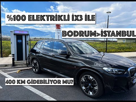 %100 ELEKTRİKLİ BMW ix3 İLE BODRUM' DAN İSTANBUL' A.. NE KADAR VERİMLİ?