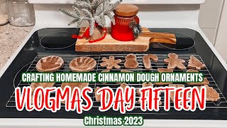 VLOGMAS 2023 | ✨DAY FIFTEEN✨| CRAFTING HOMEMADE CINNAMON DOUGH ORNAMENTS