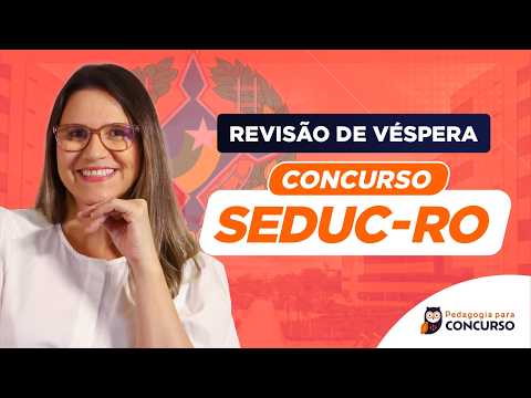 Concurso SEDUC RO - Banca IBADE - Revisão de Véspera