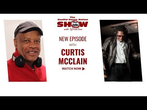 The SOULFUL HOUSE NATION SHOW - CURTIS MCCLAIN