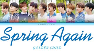 GOLDEN CHILD (골든차일드) - &#39;SPRING AGAIN(그러다 봄)&#39; (Color Coded Lyrics Han/Rom/Eng)
