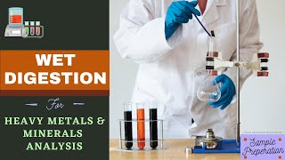 Sample Preparation by Wet Digestion Method for the Analysis of Heavy Metals & Minerals Using AAS