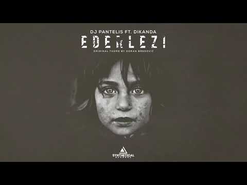 DJ Pantelis feat  Dikanda   Ederlezi