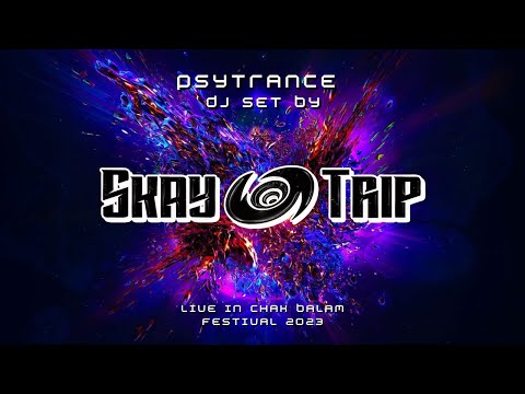 Psytrance dj set by Skay Trip, Chack Balam Festival 2023