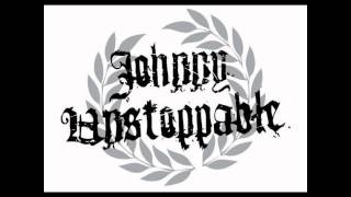 Johnny unstoppable - intro+fuck up style