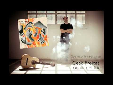 Cesk Freixas - Que no et falli mai la sort