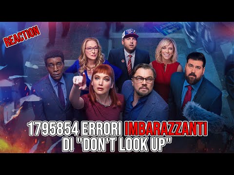 REACTION - 77 ERRORI IMBARAZZANTI di "Don't Look Up" (NETFLIX NON SBAGLIA UN COLPO)