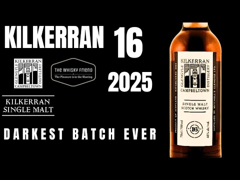 BRAND NEW KILKERRAN 16 for 2025.....ITS SO DARK.....