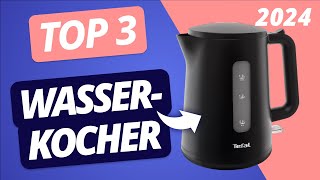 Die BESTEN WASSERKOCHER 2024 | TOP 3 Wasserkocher im VERGLEICH