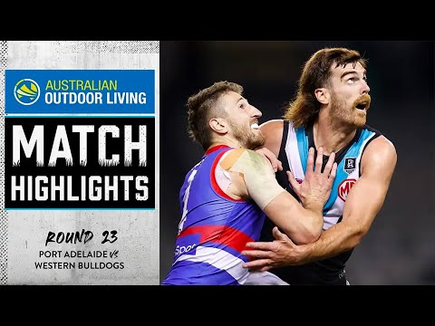 Highlights: Port Adelaide vs Western Bulldogs - Round 23, 2021