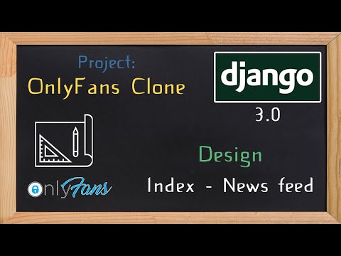 Django OnlyFans Clone - Designing Index and news feed | 2 thumbnail