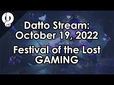 Datto Stream: Festival of the Lost 2022 & Some Good Chat - October 19, 2022
