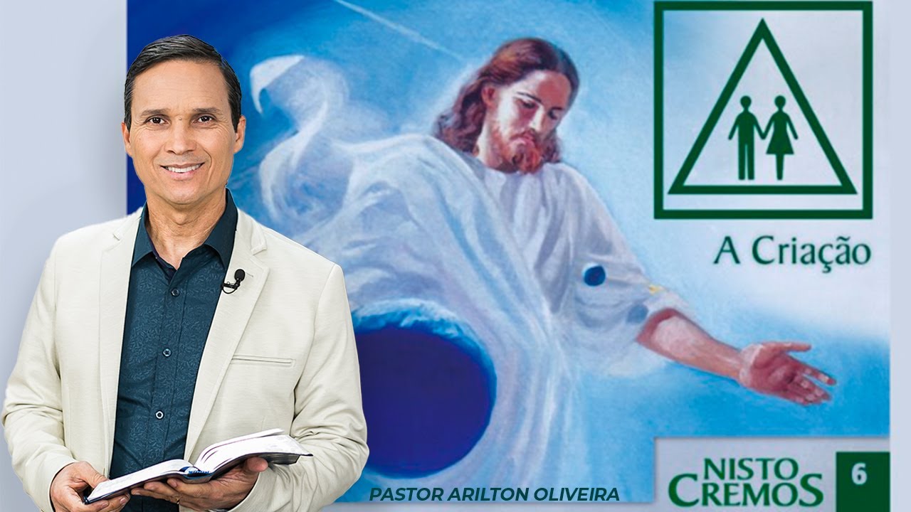 SBT 204 - A CRIAÇÃO / NISTO CREMOS / PASTOR ARILTON OLIVEIRA